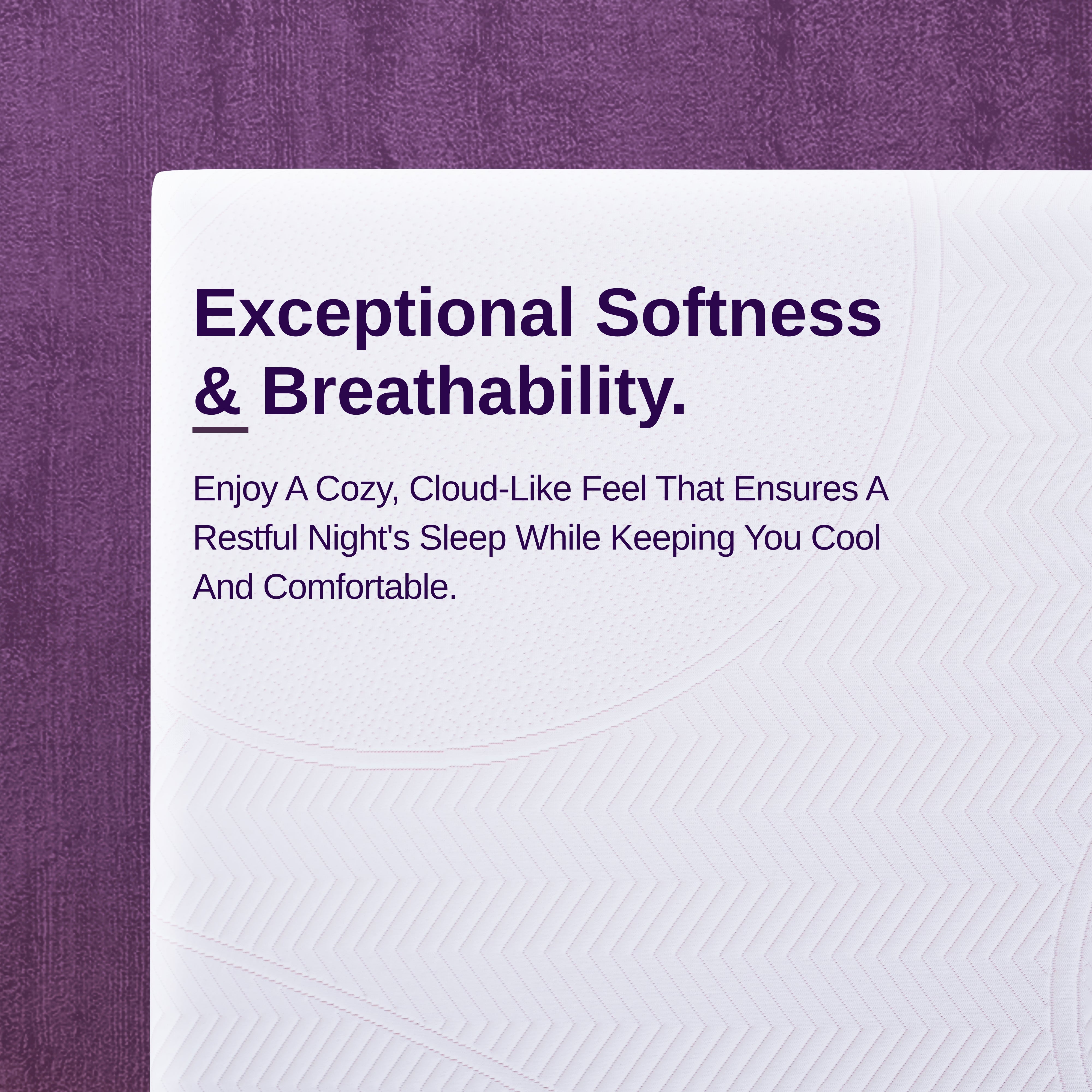 breathable, soft-to-touch cover